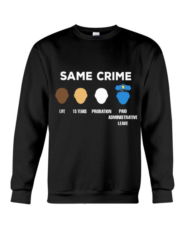 Same Crime Life Classic T Shirt Apparel