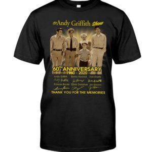 The Andy Griffith Show 60Th Anniversary 1960 2020 Thank You For The Memories Signature Shirt Apparel