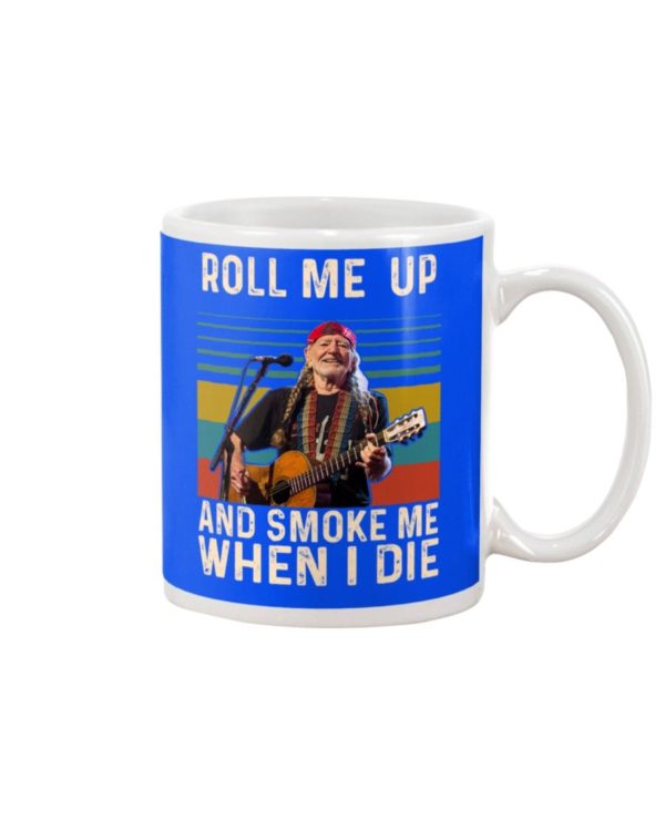 Willie Nelson Roll Me Up And Smoke Me When I Die Shirt Uncategorized