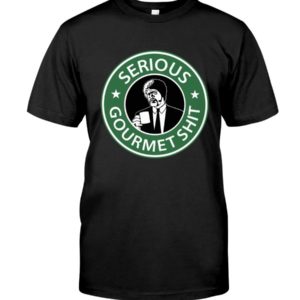 Serious Gourmet Shit Starbuck with Samuel L. Jackson Shirt Apparel