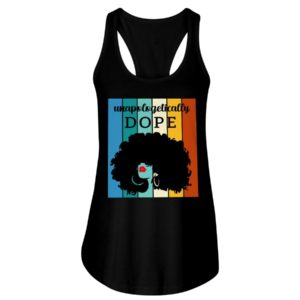 Unapologetically Dope Shirt Uncategorized