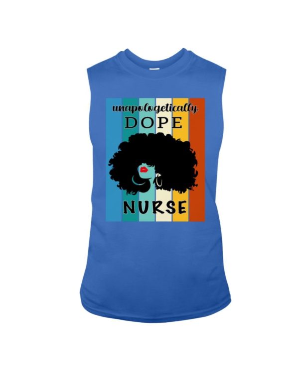 Unapologetically Dope Nurse Shirt Apparel