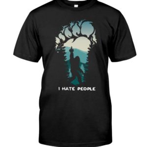 Bigfoot Middle Finger I Hate People Shirt Apparel