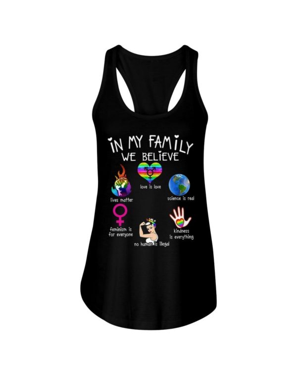 In My Family We Believe Shirt Apparel