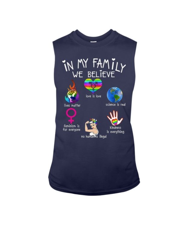 In My Family We Believe Shirt Apparel