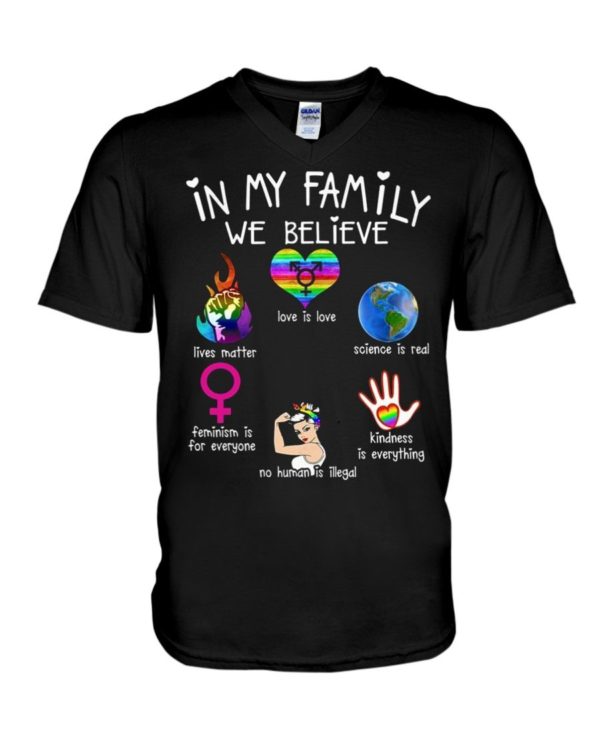 In My Family We Believe Shirt Apparel