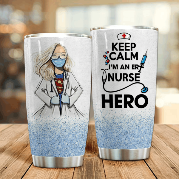 Keep Calm I'm An Er Nurse Hero Tumbler 20Oz Apparel