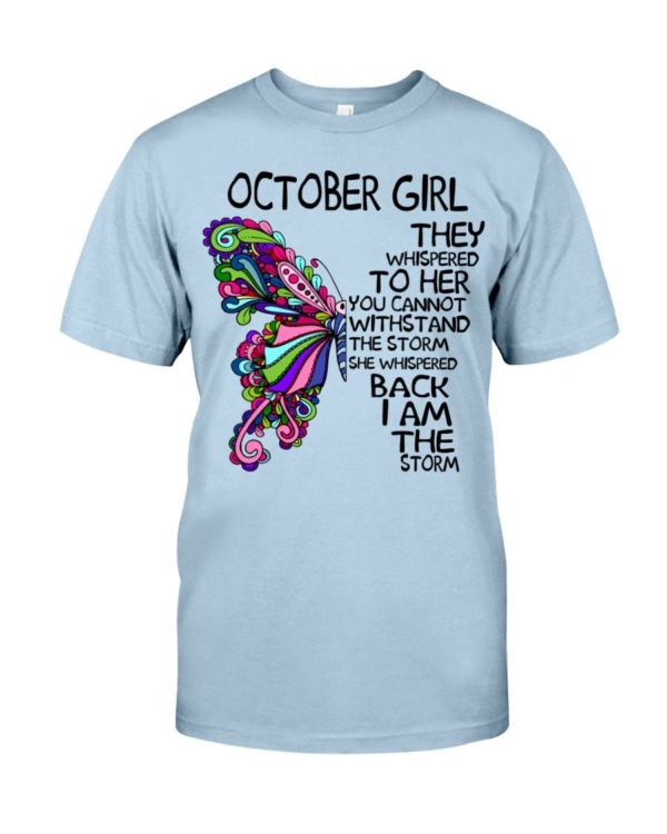 October Girl She Whispered Back I Am The Storm Shirt Apparel