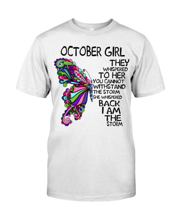 October Girl She Whispered Back I Am The Storm Shirt Apparel