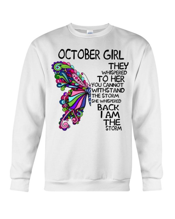 October Girl She Whispered Back I Am The Storm Shirt Apparel