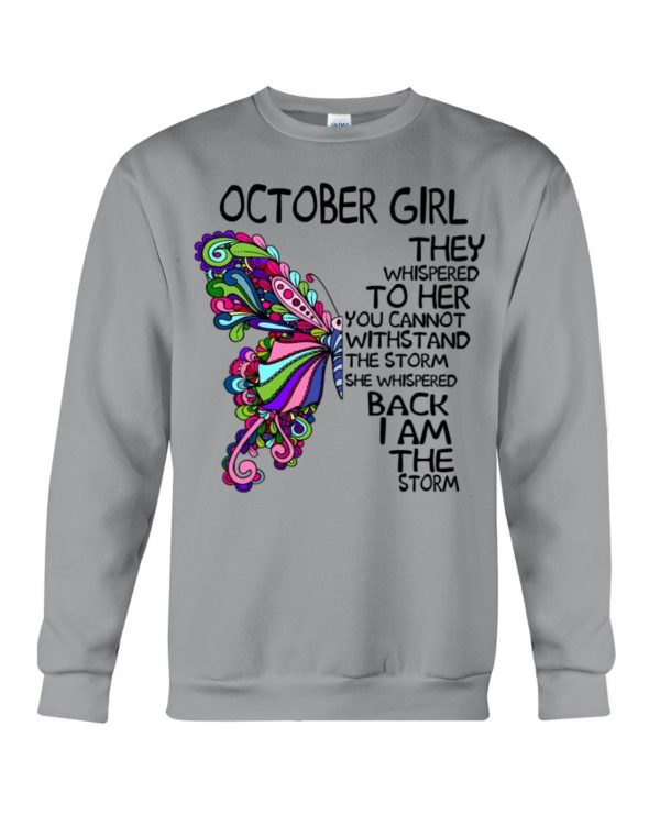 October Girl She Whispered Back I Am The Storm Shirt Apparel