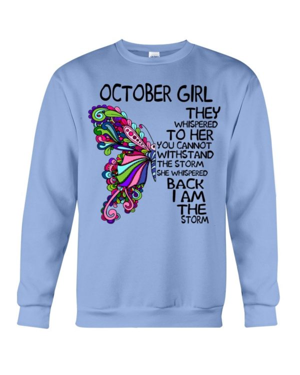 October Girl She Whispered Back I Am The Storm Shirt Apparel