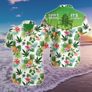 Weed Leaf Don't Panic It's Organic Hawaiian Pineapple Shirt Apparel