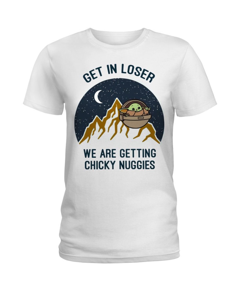 Get It Loser We Are Getting Chicky Nuggies Shirt Apparel Get It Loser We Are Getting Chicky Nuggies Shirt Apparel