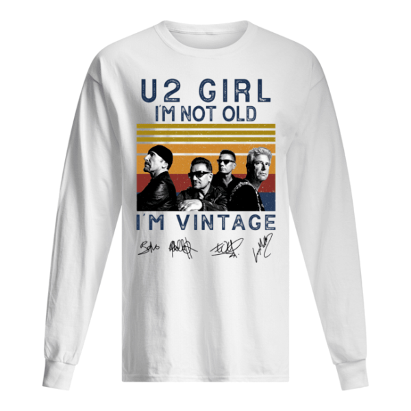 U2 Girl I'm Not Old I'm Vintage Shirt Uncategorized