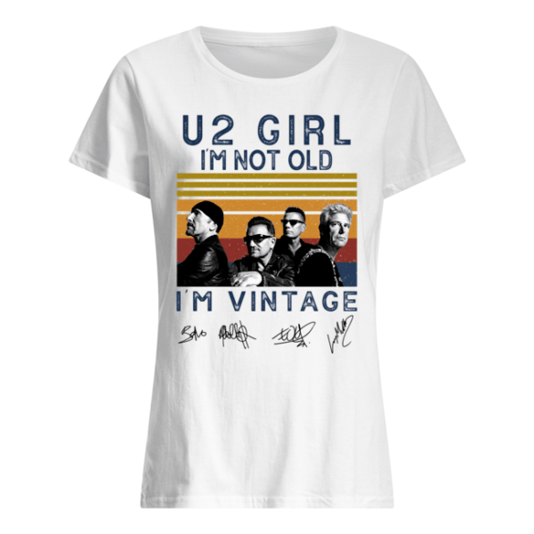 U2 Girl I'm Not Old I'm Vintage Shirt Uncategorized