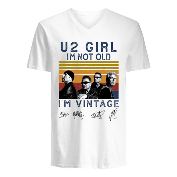 U2 Girl I'm Not Old I'm Vintage Shirt Apparel