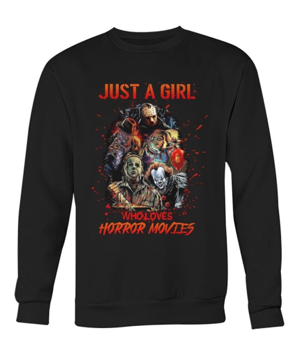 Just A Girl Who Loves Horror Movies Shirt Apparel