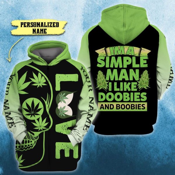 I'm A Simple Man Like Doobies And Boodies 3D All Over Print Shirt Apparel