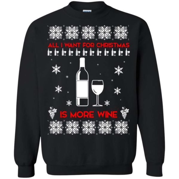 All I Want For Christmas is Wine Ugly sweater Apparel