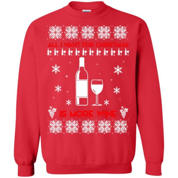 All I Want For Christmas is Wine Ugly sweater Apparel