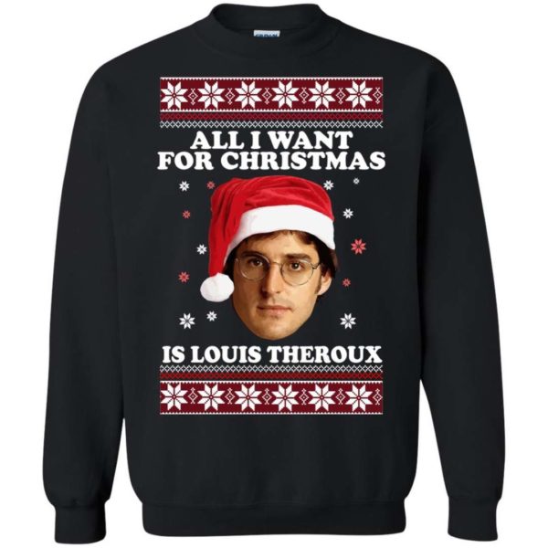 All I want for Christmas IS louis Theroux ugly sweater Apparel