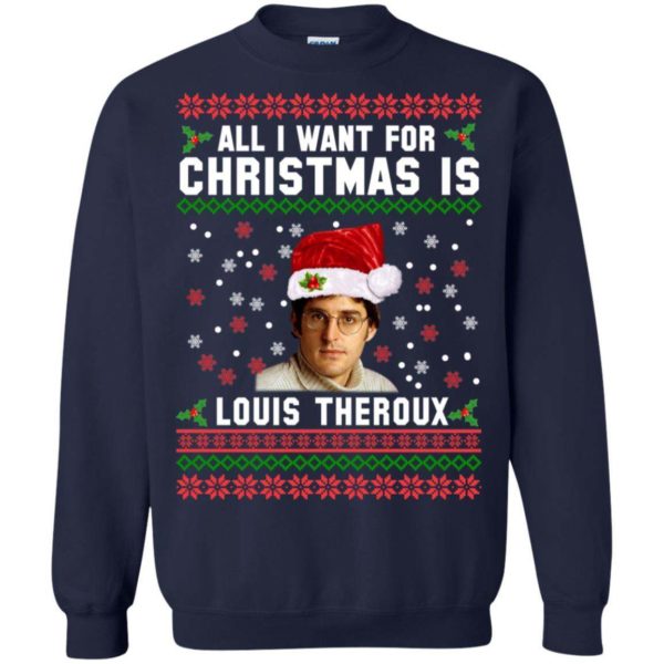 All I want for Christmas is Louis Theroux sweater Apparel