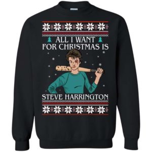 All I want for christmas is Steve Harrington ugly sweater Apparel