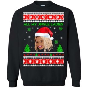 Beyonce All My Jingle Ladies Funny Hip Hop Christmas sweater Apparel