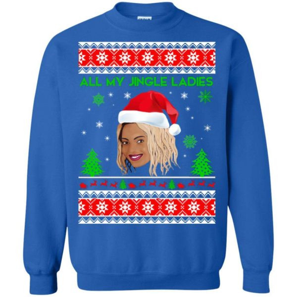 Beyonce All My Jingle Ladies Funny Hip Hop Christmas sweater Apparel