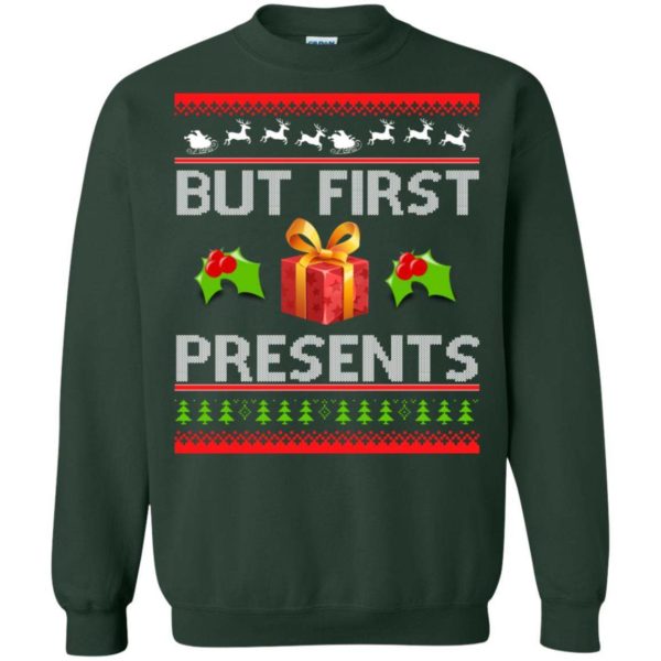 But First Presents Christmas sweater Apparel