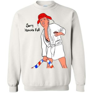 Christmas Trump Maga Sorry Mericas full sweater Apparel