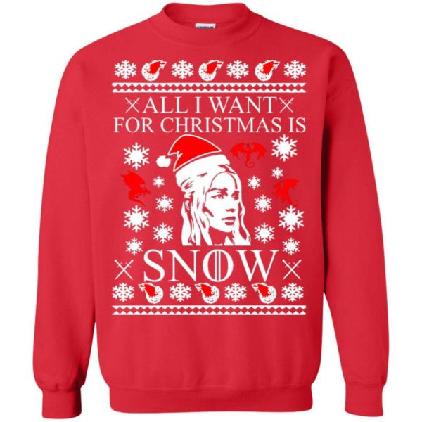 Daenerys All I Want For Christmas Is Snow sweater Apparel