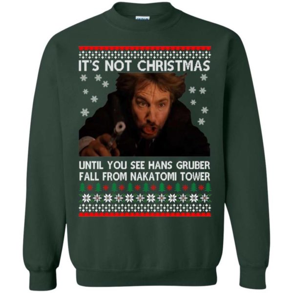 Die Hard Its Not Christmas Unil Hans Gruber Falls sweater Apparel