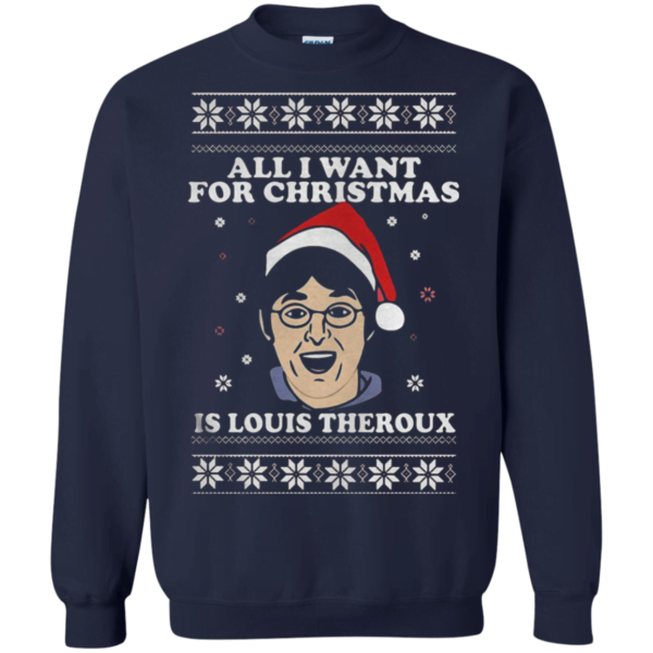 All I want for christmas is Louis Theroux ugly sweater Apparel