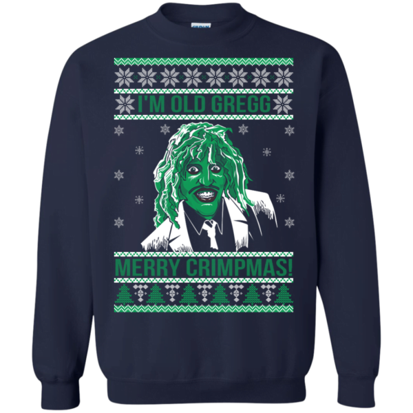 I'm old gregg merry crimpmas the mighty boosh sweater, T Shirt Apparel