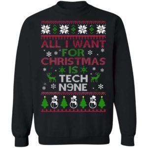 All I Want For Christmas Is Tech N9ne Sweater Apparel