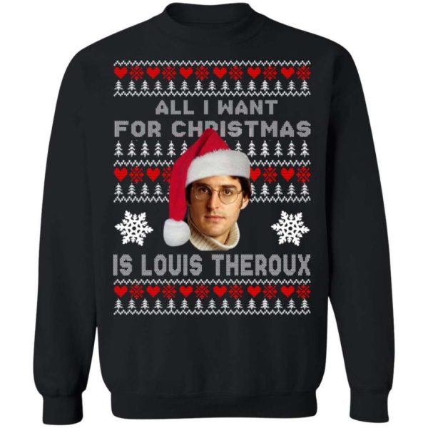 All I Want For Christmas Is Louis Theroux Ugly Christmas Sweater Apparel