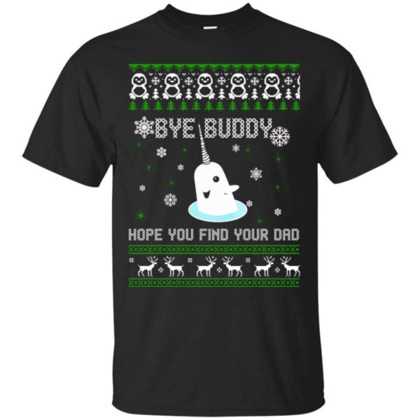 Bye Buddy Hope You Find Your Dad Christmas Sweater Apparel