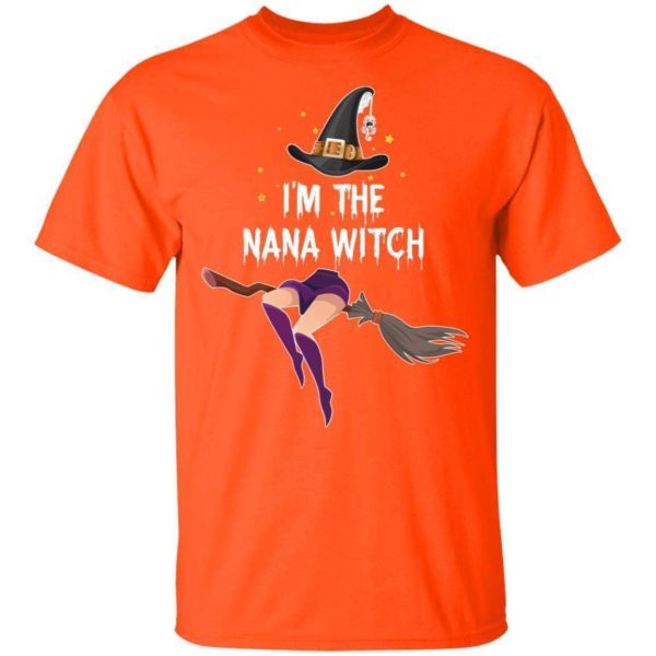 I'm The Nana Witch Halloween Costume T shirt Funny Halloween Gift PT09 Apparel