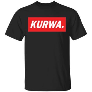 Kurwa shirt Apparel