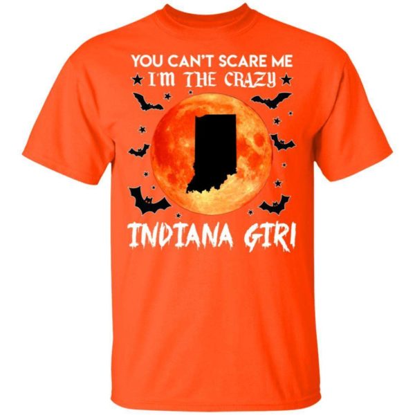 You Can't Scare Me I'm The Crazy Indiana Girl Halloween T shirt Cool Gift HA09 Apparel