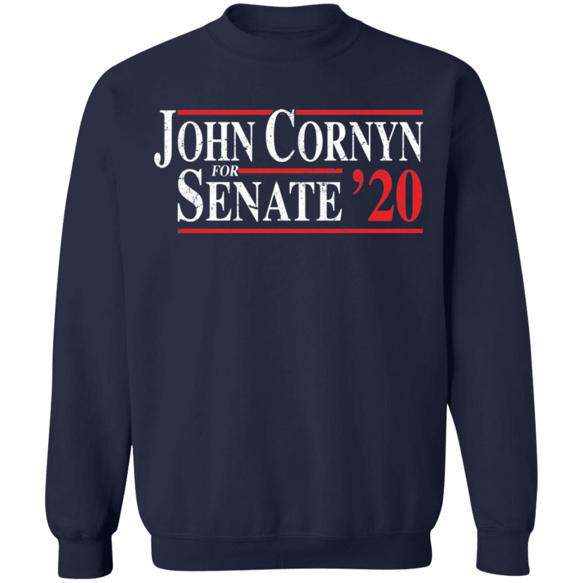 John Cornyn For Senate 2020 shirt Apparel John Cornyn For Senate 2020 shirt Apparel