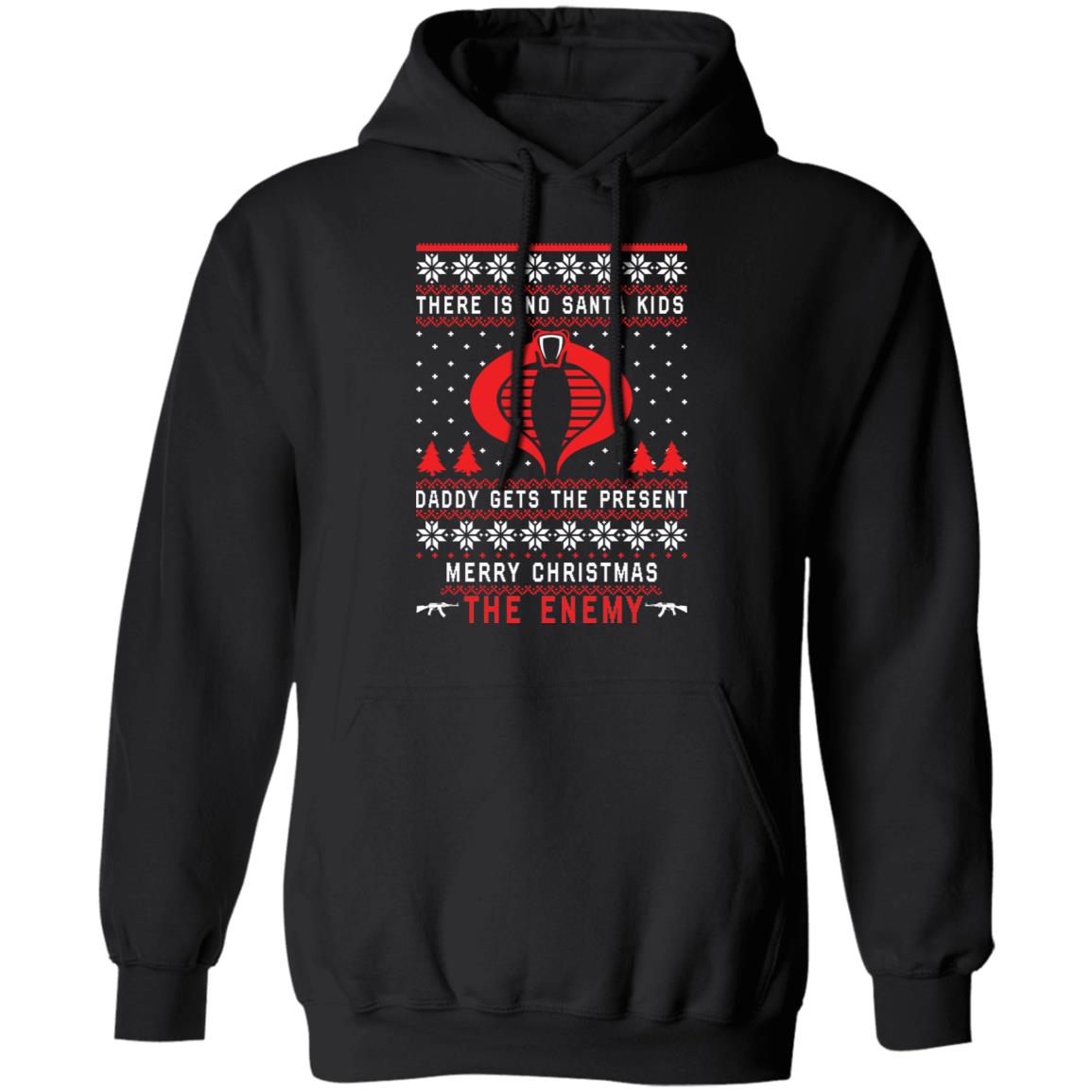 There is no Santa kids daddy gets the present merry Christmas the enemy sweater Apparel There is no Santa kids daddy gets the present merry Christmas the enemy sweater Apparel