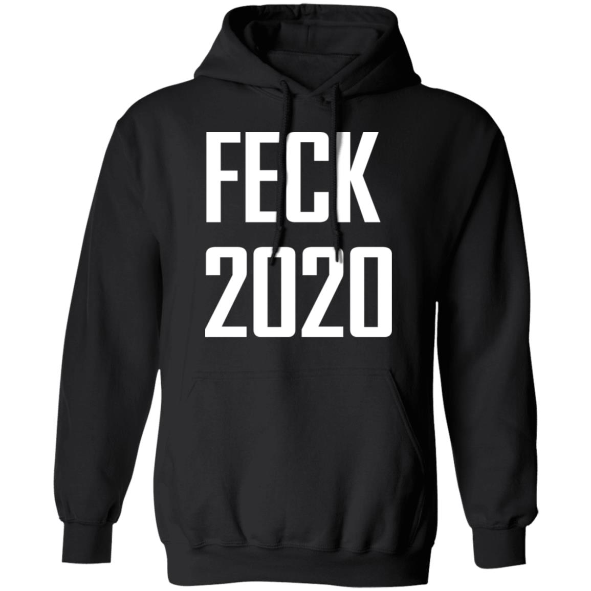 Feck 2020 shirt Apparel Feck 2020 shirt Apparel