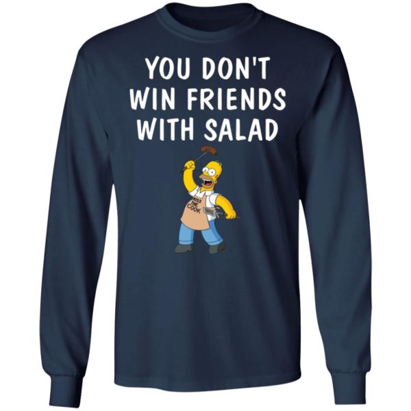 You dont win friends with salad Simpsons shirt Apparel