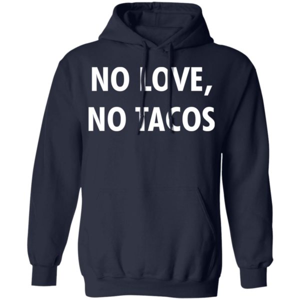 No love no tacos shirt Apparel