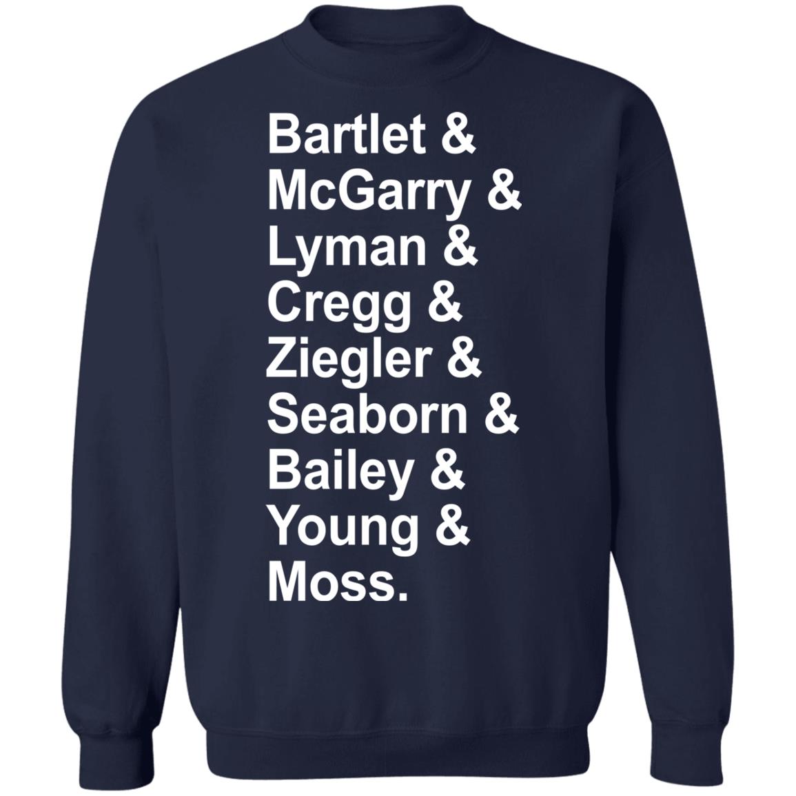 Bartlet McGarry Lyman Cregg Ziegler Seaborn Bailey Young Moss shirt Apparel Bartlet McGarry Lyman Cregg Ziegler Seaborn Bailey Young Moss shirt Apparel