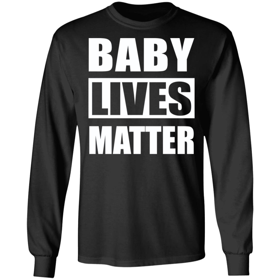 Baby Lives Matter shirt Apparel Baby Lives Matter shirt Apparel