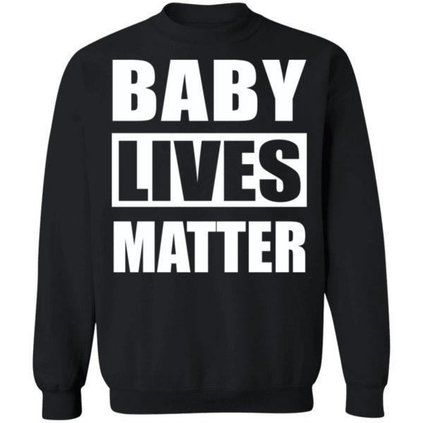 Baby Lives Matter shirt Apparel